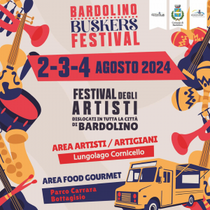 BARDOLINO BUSKERS FESTIVAL - EVENTI DELL’ESTATE 2024 SUL LAGO DI GARDA