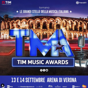 TIM MUSIC AWARDS - COSA FARE A SETTEMBRE A VERONA