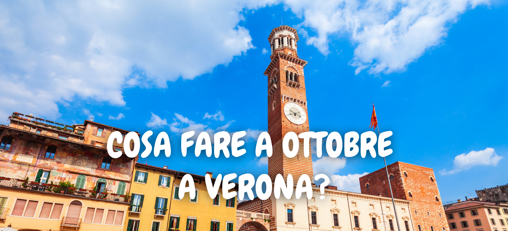 COSA FARE A OTTOBRE A VERONA?