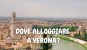 DOVE ALLOGGIARE A VERONA?