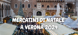 Mercatini di Natale a Verona 2024