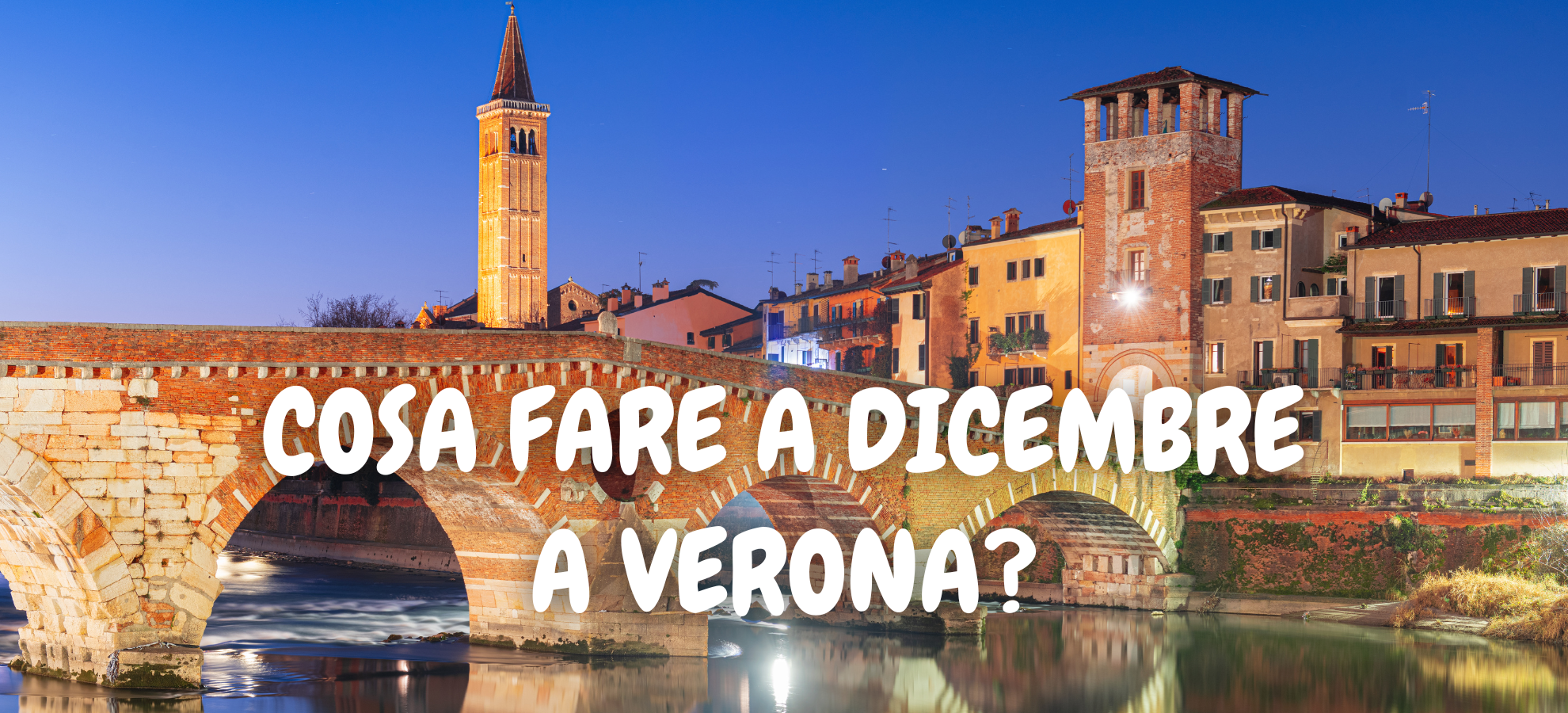 COSA FARE A DICEMBRE A VERONA?