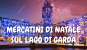 Mercatini di Natale sul Lago di Garda