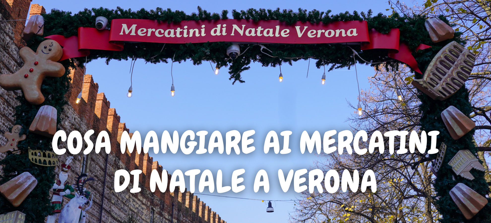 COSA MANGIARE AI MERCATINI DI NATALE A VERONA