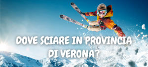 Dove sciare in provincia di Verona?