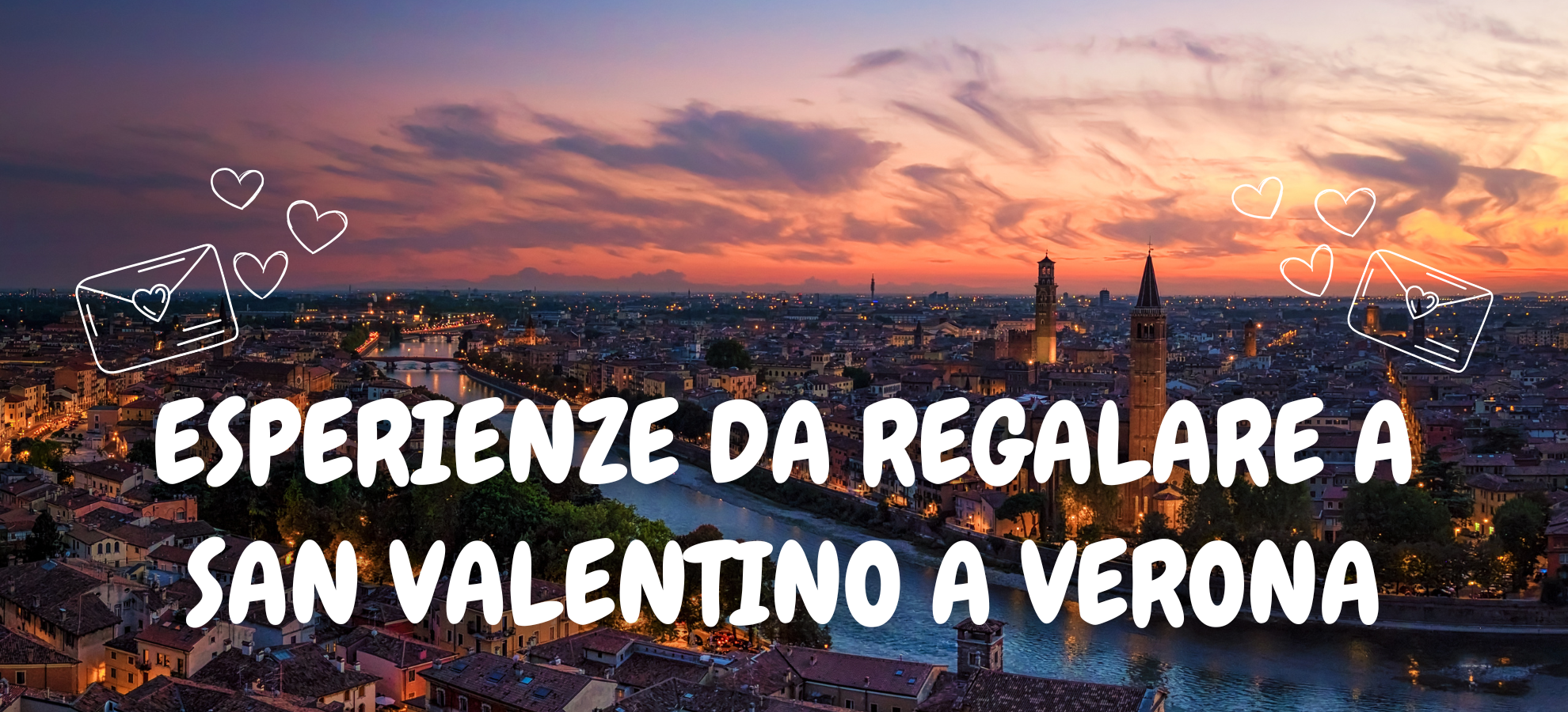 ESPERIENZE DA REGALARE A SAN VALENTINO A VERONA