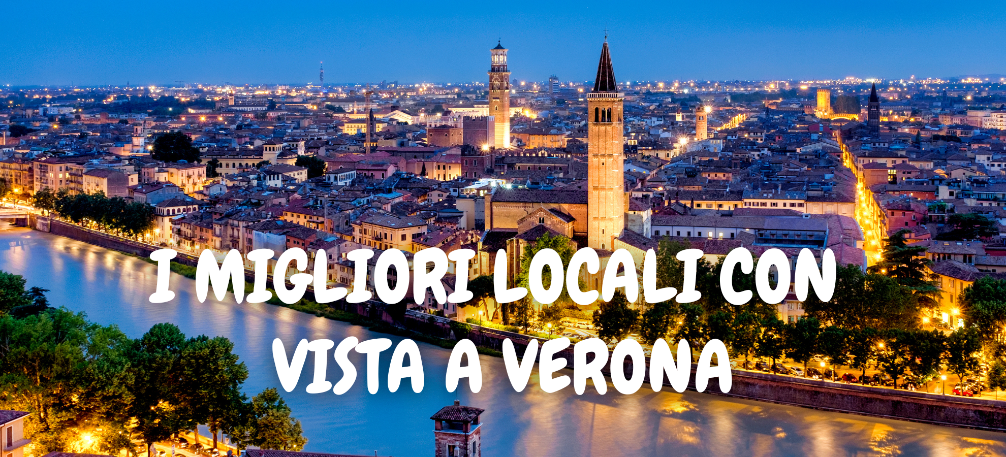 I migliori locali con vista a Verona